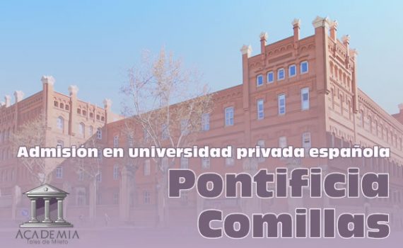 Admisión en universidad privada española Pontificia Comillas
