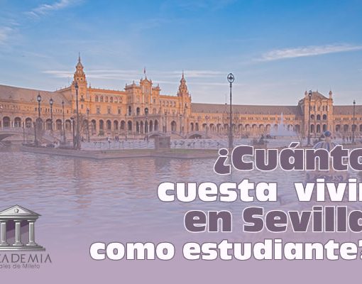Cuánto cuesta vivir en Sevilla como estudiante