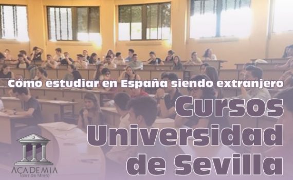 Cómo estudiar en España siendo extranjero Cursos Universidad de Sevilla