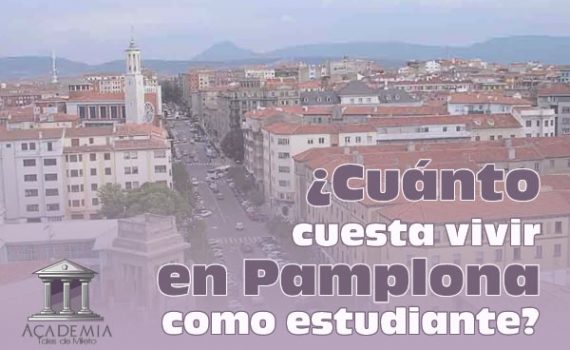 Cuánto cuesta vivir en Pamplona España como estudiante