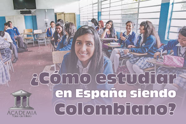 ¿Cómo estudiar en España siendo colombiano?