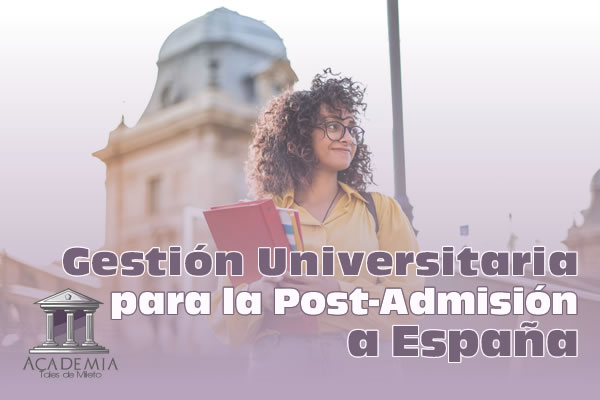 Gestión Universitaria para la Post-Admisión a España